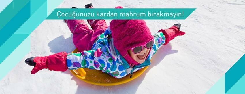 Çocuğunuzu kardan mahrum bırakmayın!