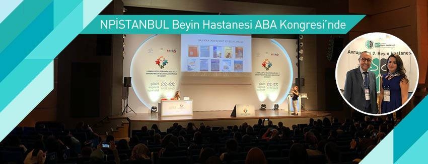 NPİSTANBUL Hastanesi ABA Kongresi'nde