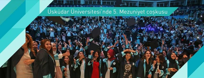 Üsküdar Üniversitesi'nde 5. Mezuniyet coşkusu