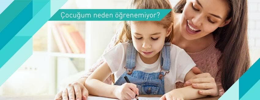 Çocuğum neden öğrenemiyor?