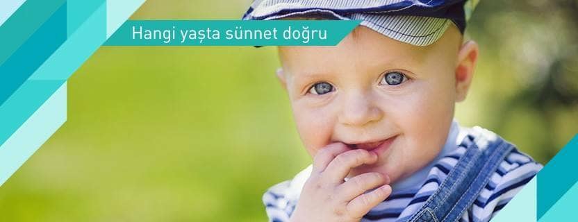 Hangi yaşta sünnet doğru