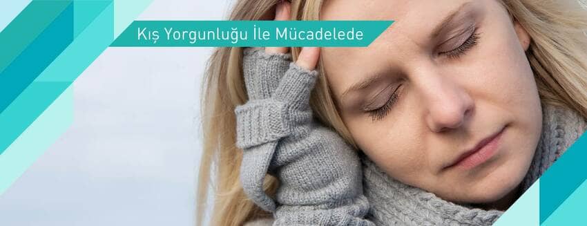 Kış Yorgunluğu İle Mücadele