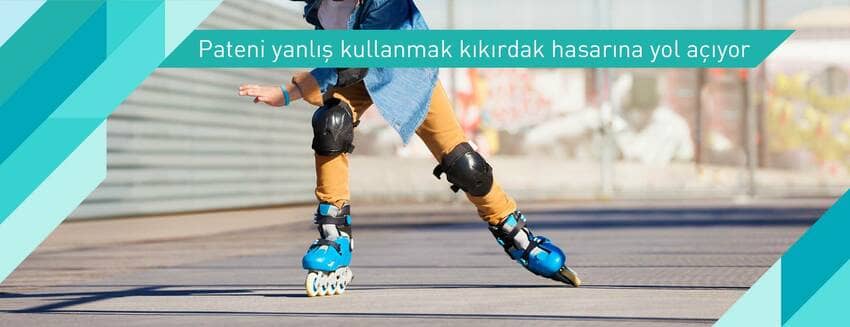 Yanlış paten kullanımına dikkat