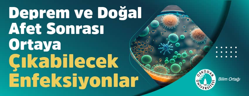 Deprem ve Doğal Afet Sonrası Ortaya Çıkabilecek Enfeksiyonlar