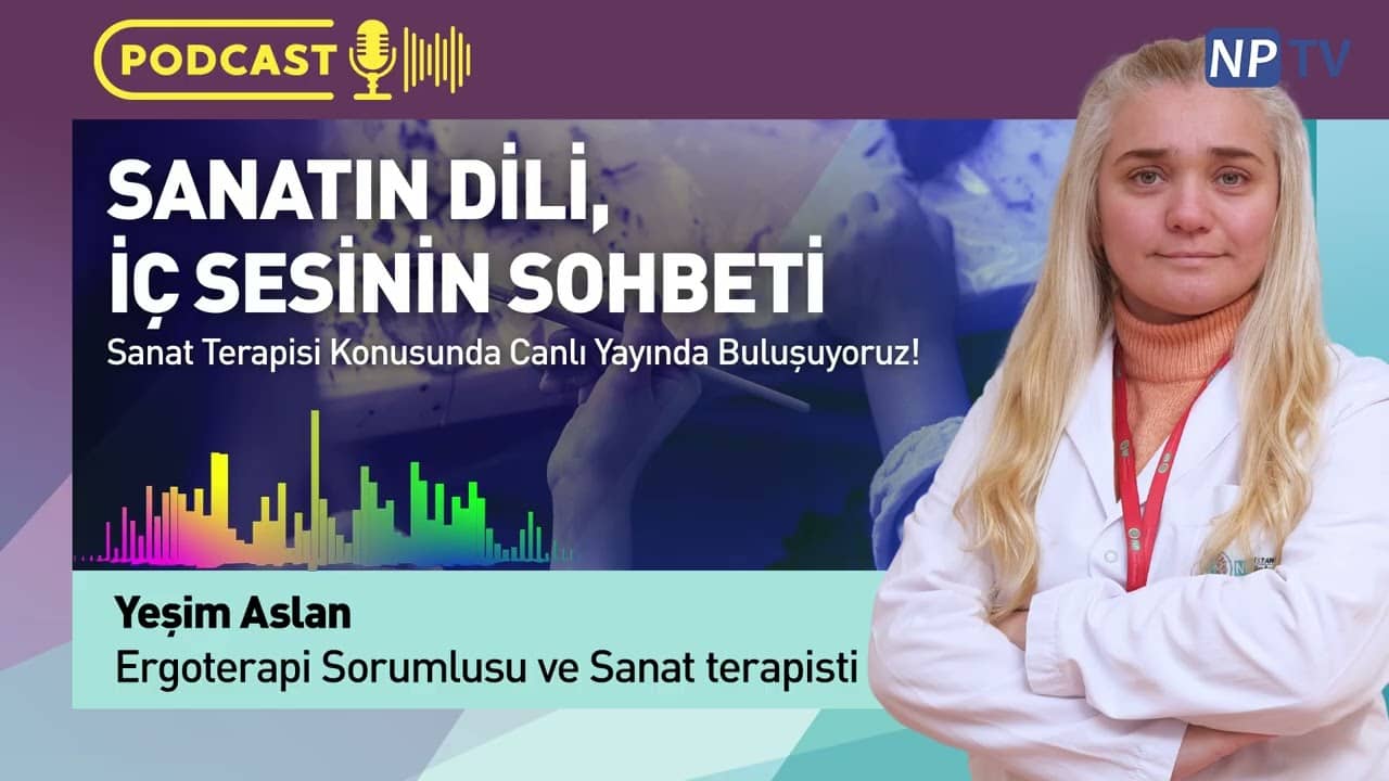 Ergoterapi ve Sanat Terapisi ile Zihne Dokunan Süreçler #podcast