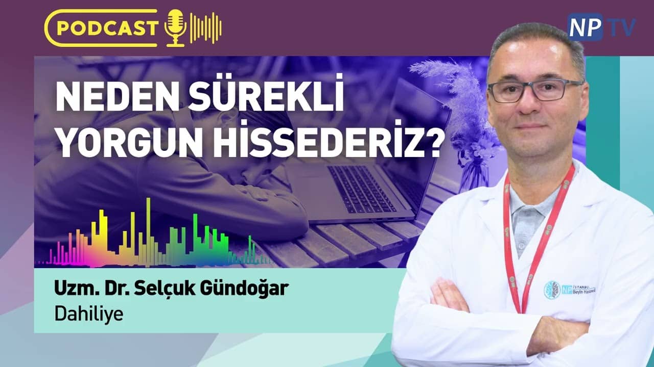 Neden Sürekli Yorgun Hissederiz?