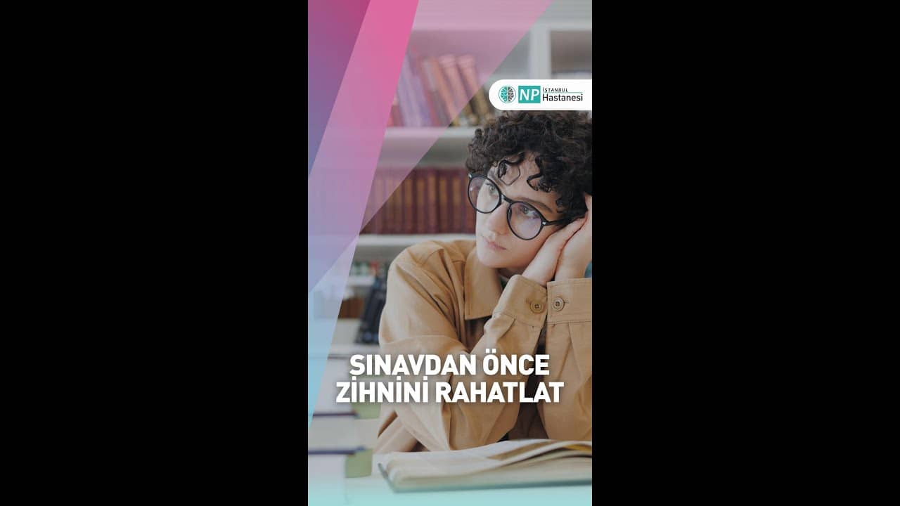 Sınavdan Önce Zihnini Rahatlat