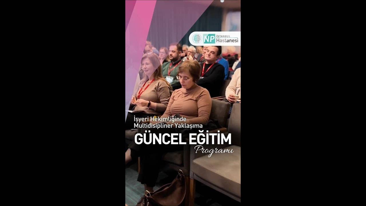 #shorts İşyeri Hekimliğinde Multidisipliner Yaklaşımlar: NPİSTANBUL’da Bir Araya Geldik