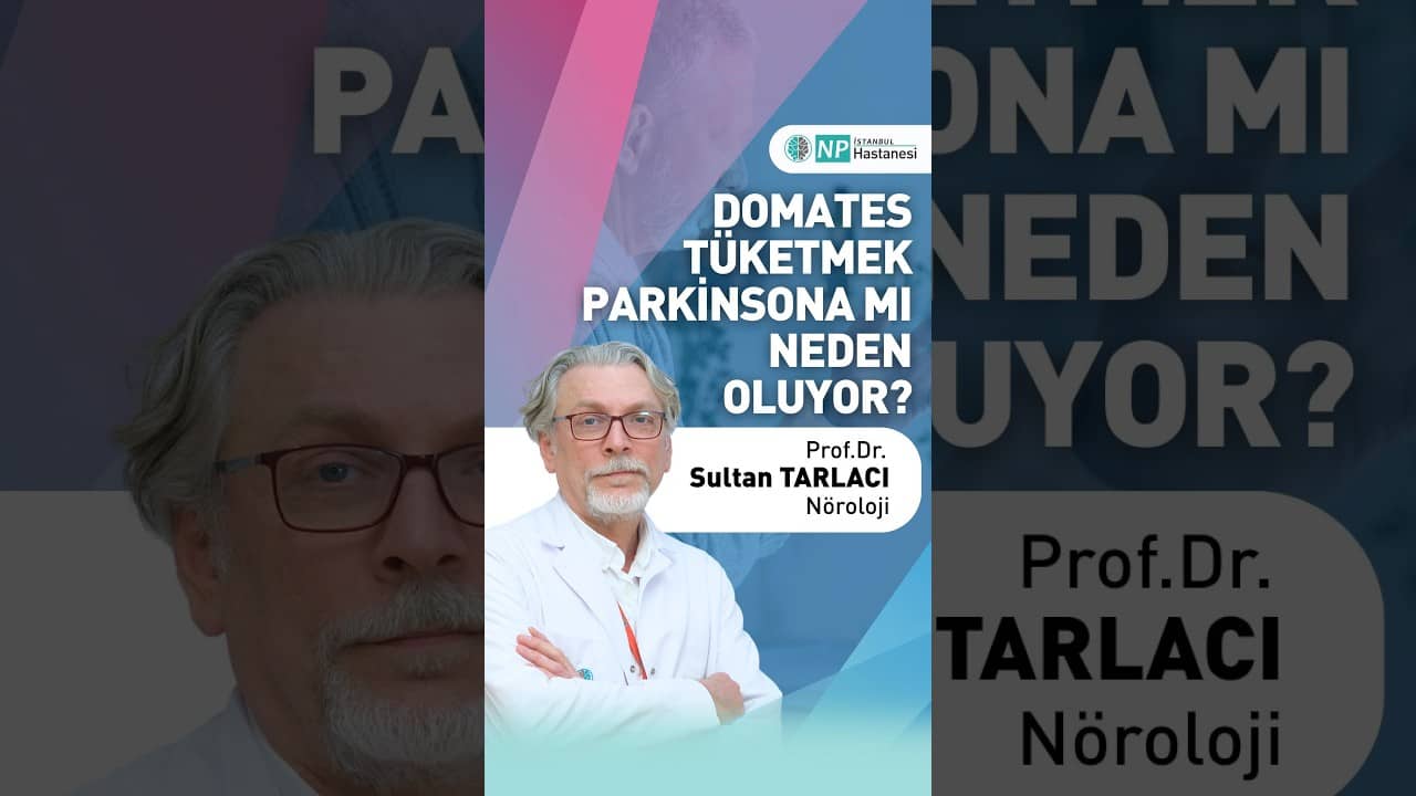 Parkinson hastalığı neden ortaya çıkar? Beslenmenin bu süreçte bir rolü olabilir mi? 🍅
