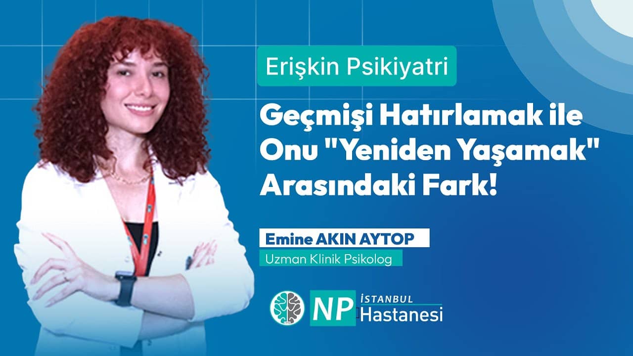 Geçmişi Hatırlamak ile Onu "Yeniden Yaşamak" Arasındaki Fark!-thumbnail