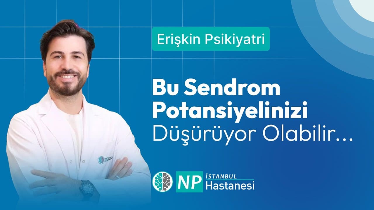 Bu Sendrom Potansiyelinizi Düşürüyor Olabilir...-thumbnail