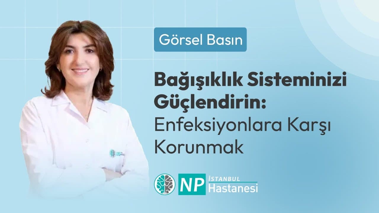 Bağışıklık Sisteminizi Güçlendirin: Enfeksiyonlara Karşı Korunmak | Uzm. Dr. Dilek Leyla Mamçu-thumbnail