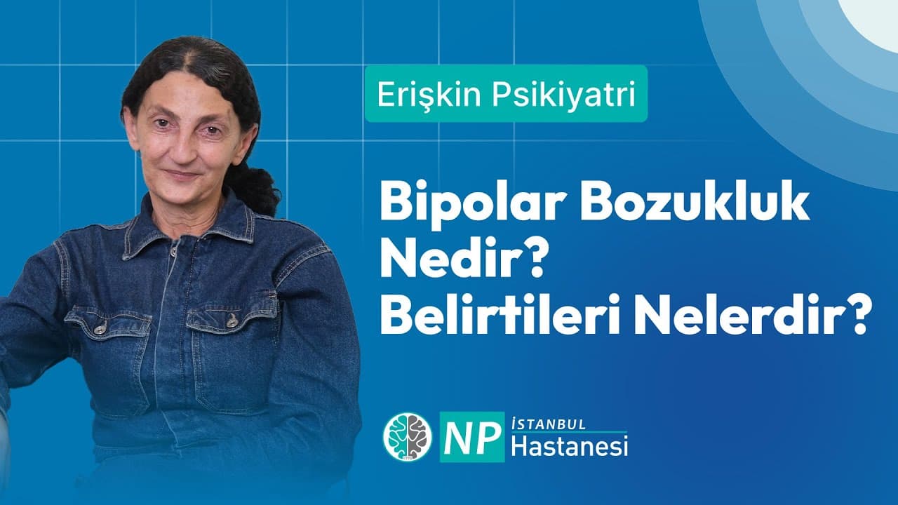 Bipolar Bozukluk Nedir? Belirtileri Nelerdir?-thumbnail