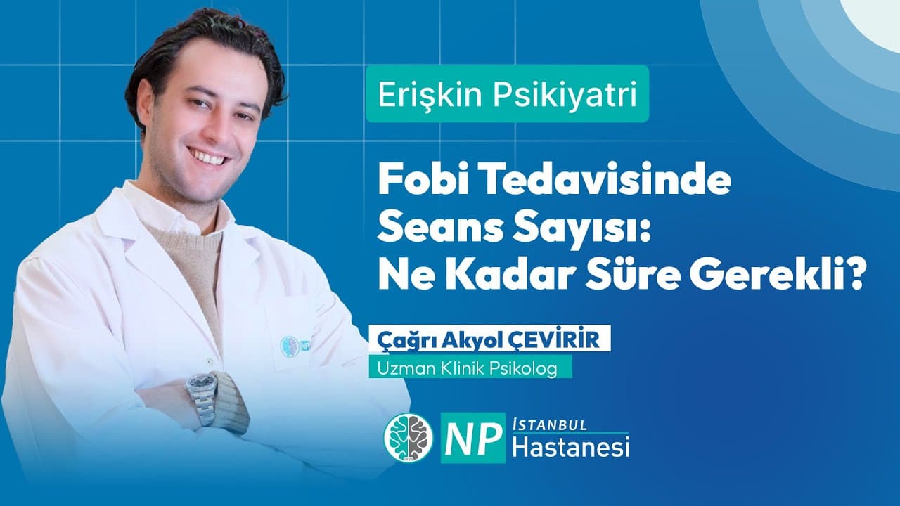 Fobi Tedavisinde Seans Sayısı: Ne Kadar Süre Gerekli?-thumbnail