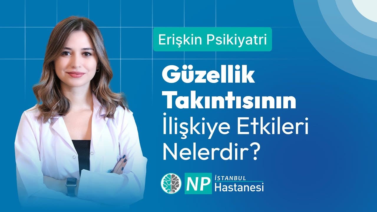 Güzellik Takıntısının İlişkiye Etkileri Nelerdir?-thumbnail
