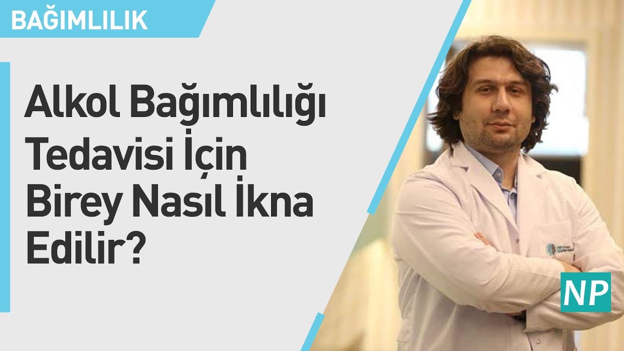 Alkol Bağımlılığı Tedavisi İçin Birey Nasıl İkna Edilir?-thumbnail