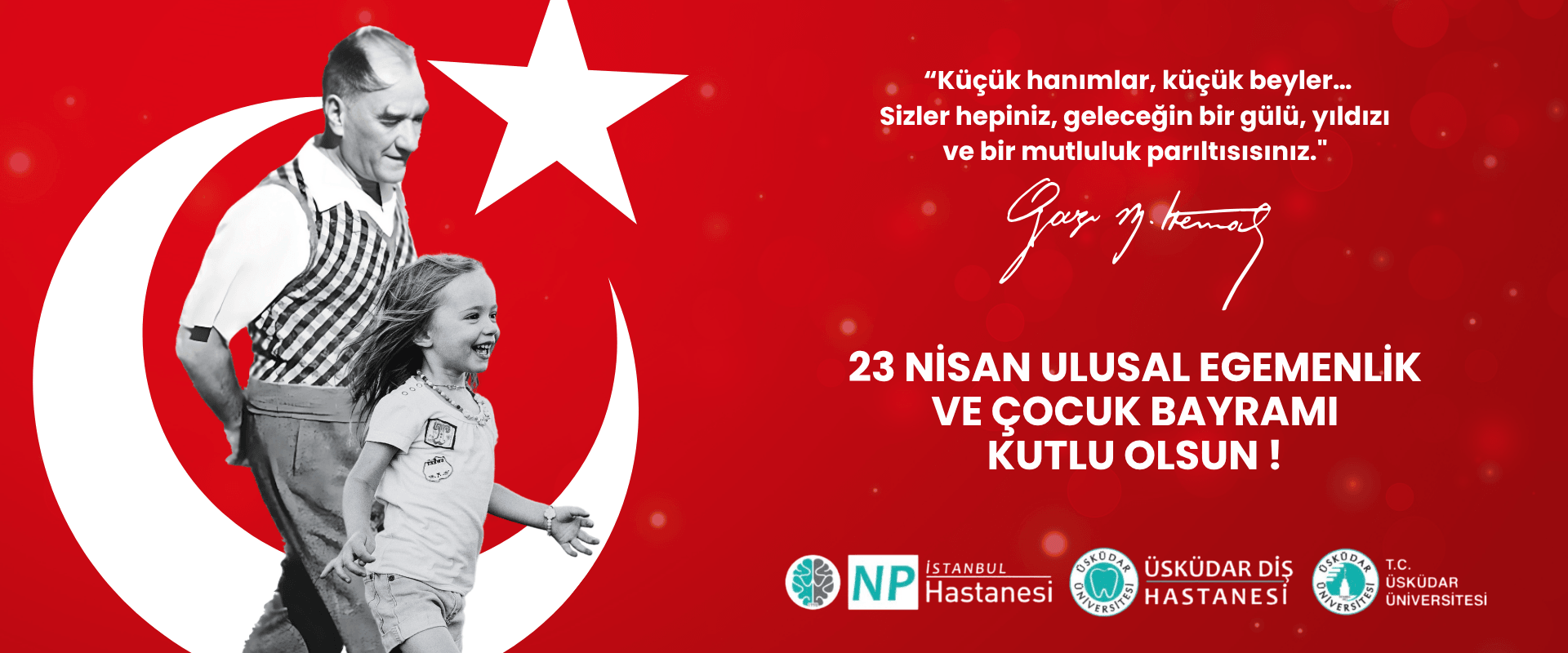 23 Nisan Ulusal Egemenlik ve Çocuk Bayramı Kutlu Olsun