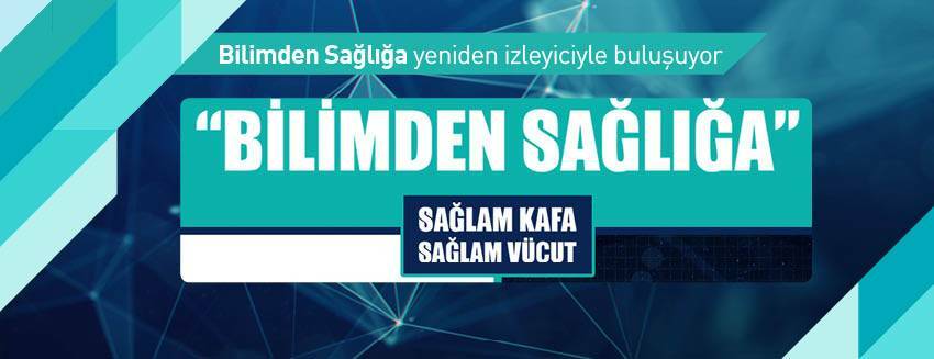 Bilimden Sağlığa yeniden izleyiciyle buluşuyor