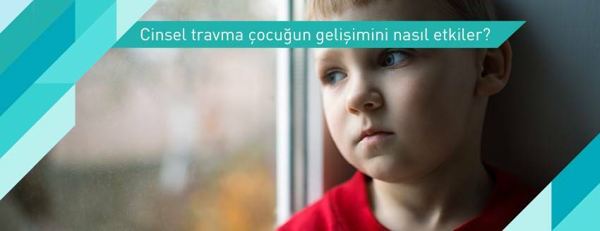 How does sexual trauma affect a child's development?