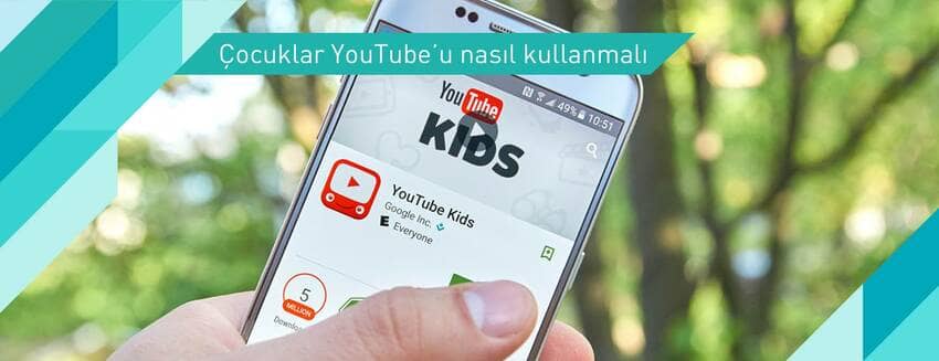 Çocuklar YouTube'u nasıl kullanmalı