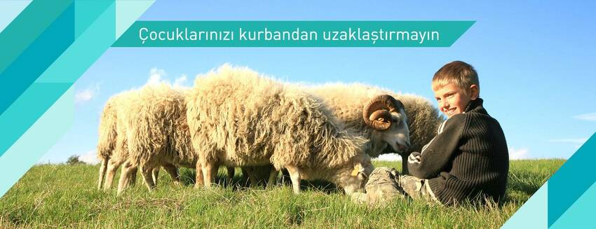 Çocuklara kurbanı sevdirin
