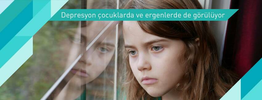 Depresyon çocuklarda ve ergenlerde de görülüyor