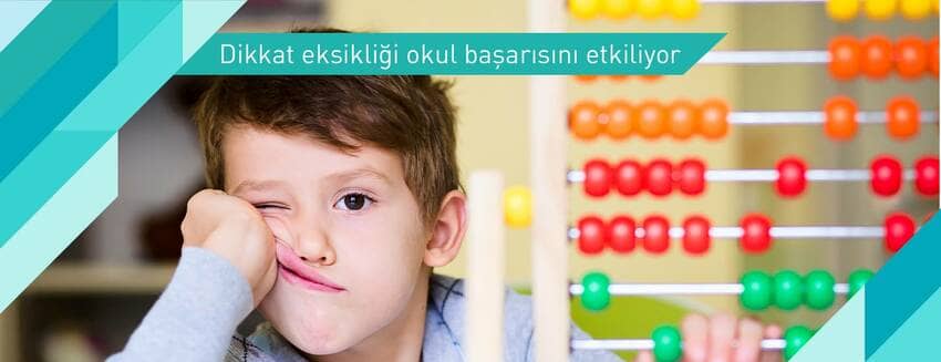 Dikkat eksikliği okul başarısını etkiliyor