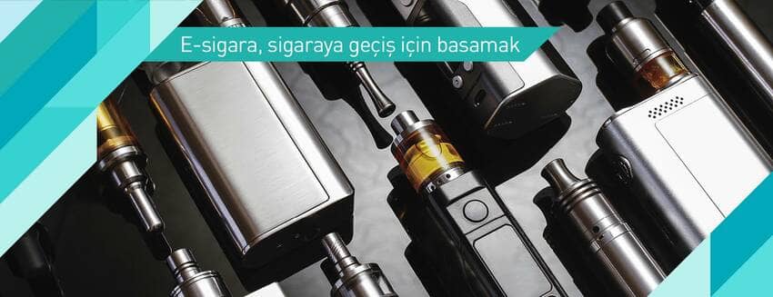 E-sigara, sigaraya geçiş için basamak