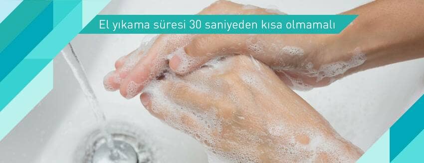 El yıkama süresi 30 saniyeden kısa olmamalı