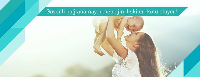 Güvenli bağlanamayan bebeğin ilişkileri kötü oluyor!