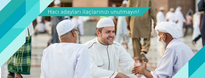 Hacı adayları ilaçlarınızı unutmayın!