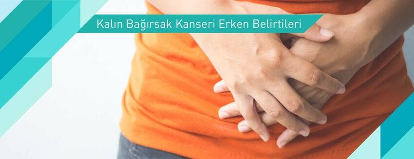 Kalın Bağırsak Kanseri Erken Belirtileri