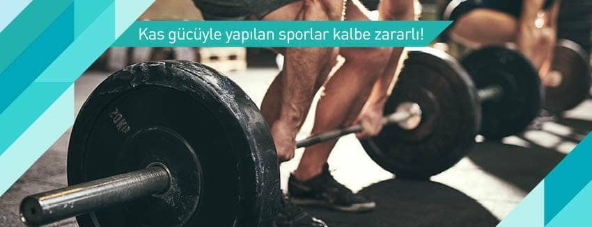 Kas gücüyle yapılan sporlara dikkat edin