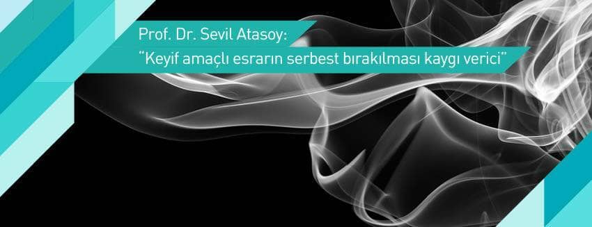 "Keyif amaçlı esrarın serbest bırakılması kaygı verici”