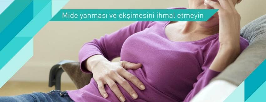Mide yanması ve ekşimesini ihmal etmeyin