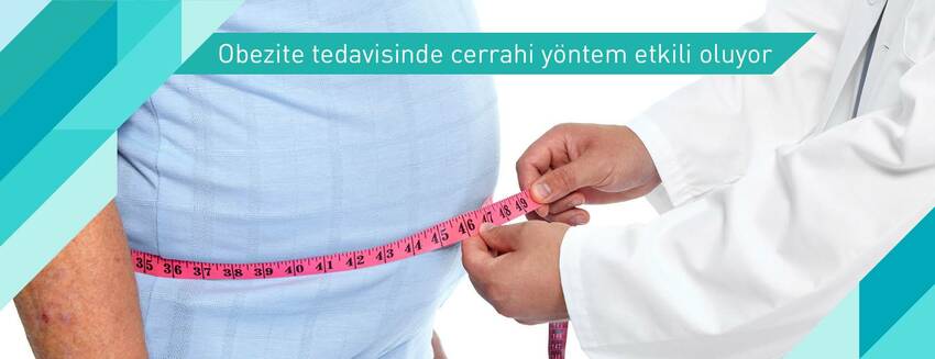 Obezite tedavisinde cerrahi yöntem etkili oluyor