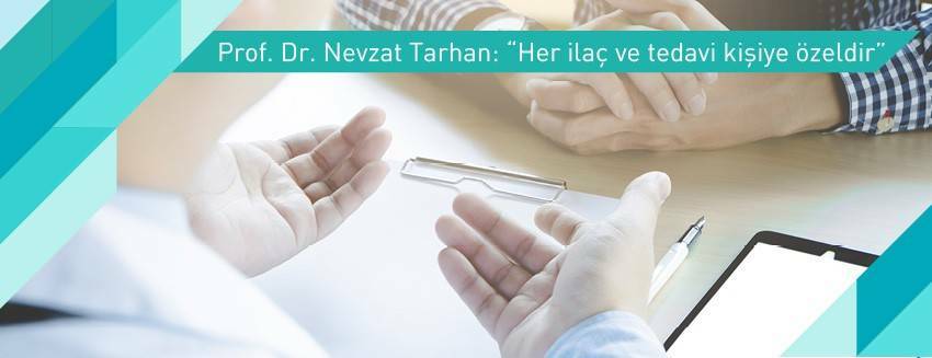 Prof. Dr. Nevzat Tarhan: "Every medicine and treatment is personalized"