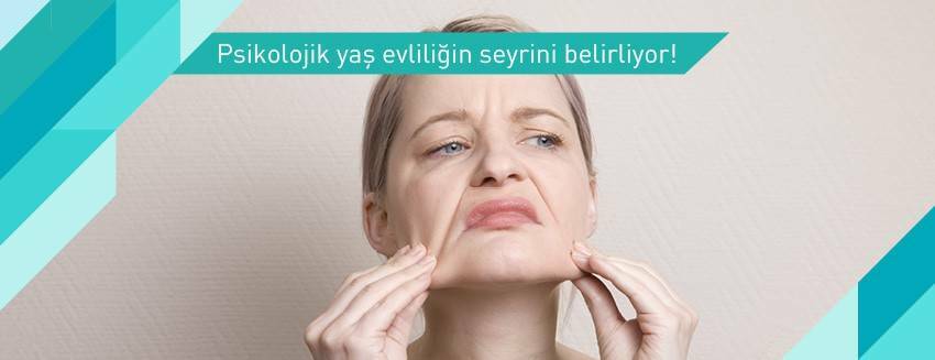 Psikolojik yaş evliliğin seyrini belirliyor!