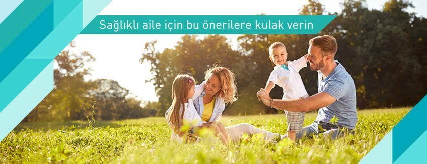 Sağlıklı bir aileniz olsun istemez misiniz