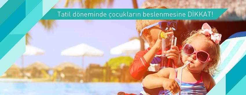 Tatil döneminde çocukların beslenmesine DİKKAT!