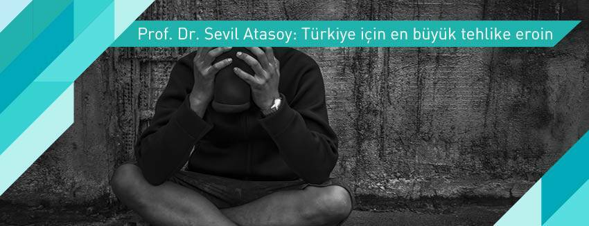 Türkiye için en büyük tehlike eroin