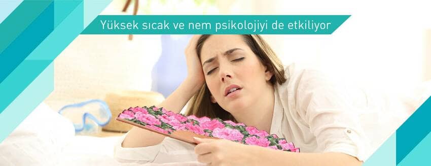 Yüksek sıcak ve nem psikolojiyi de etkiliyor